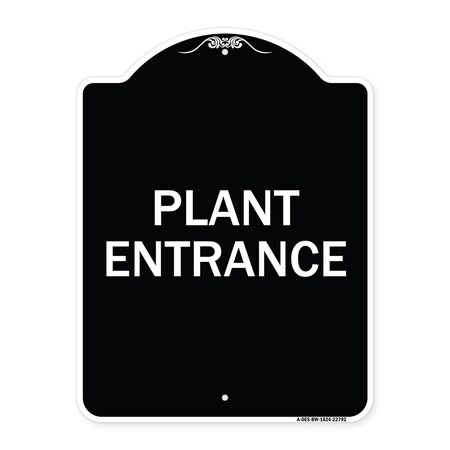 Signmission Traffic Entrance Plant Entrance Heavy-Gauge Aluminum Architectural Sign, 24" x 18", BW-1824-22792 A-DES-BW-1824-22792